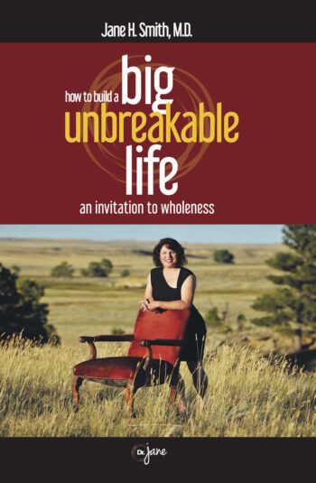 How to Build A Big Unbreakable Life: An Invitation to Wholeness